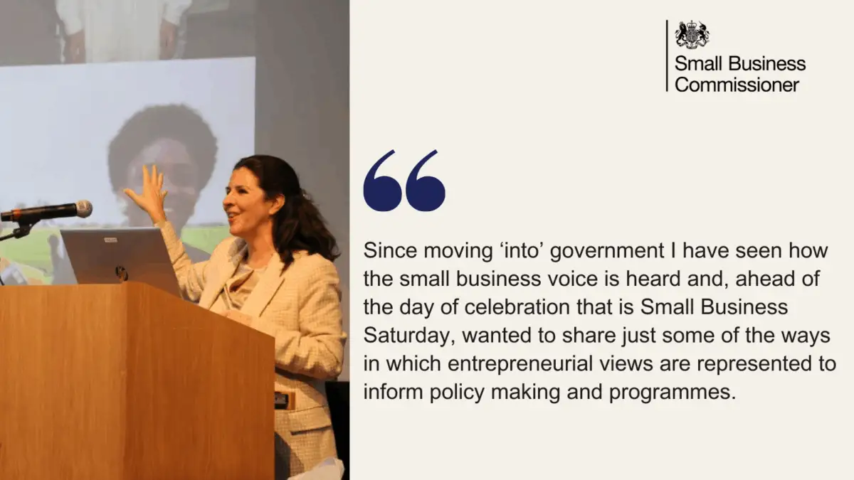 Graphic reads: Since moving ‘into’ government I have seen how the small business voice is heard and, ahead of the day of celebration that is Small Business Saturday, wanted to share just some of the ways in which entrepreneurial views are represented to inform policy making and programmes.