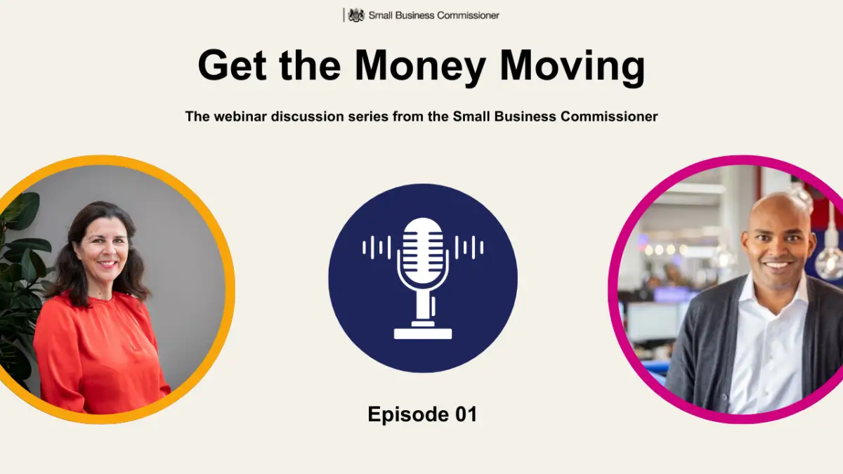 Graphic reads: Get the Money Moving. The webinar discussion series from the Small Business Commissioner. Episode 01